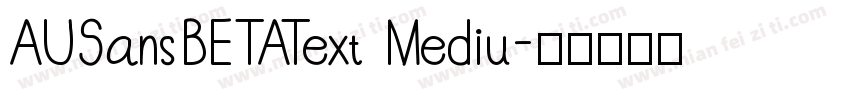 AUSansBETAText Mediu字体转换